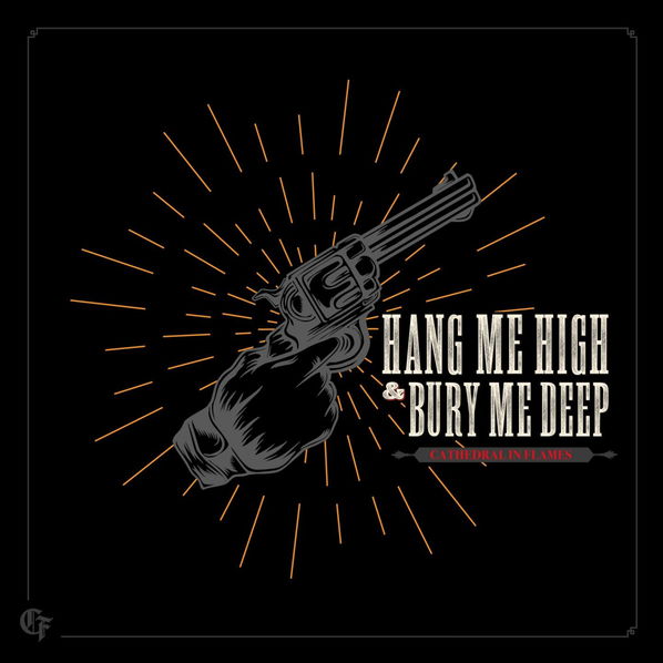 Cathedral in Flames: Hang Me High & Bury Me Deep-8590233053543
