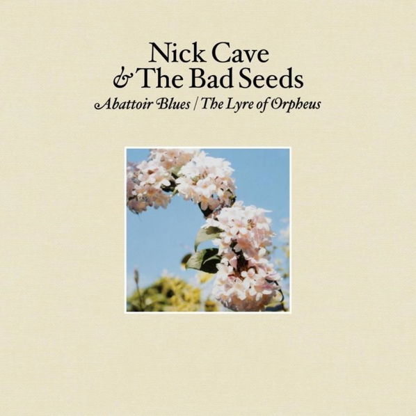 Cave Nick & Bad Seeds: Abattoir Blues / The Lyre Of Orpheus-5414939711312