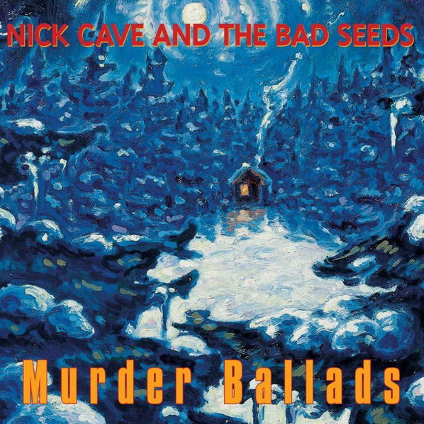 Cave Nick & Bad Seeds: Murder Ballads-5099909572621