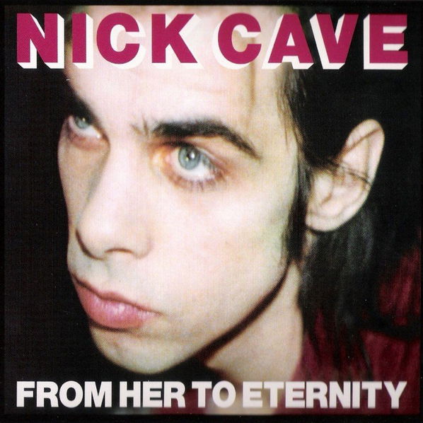 Cave Nick: From Her To Eternity-5099923699229