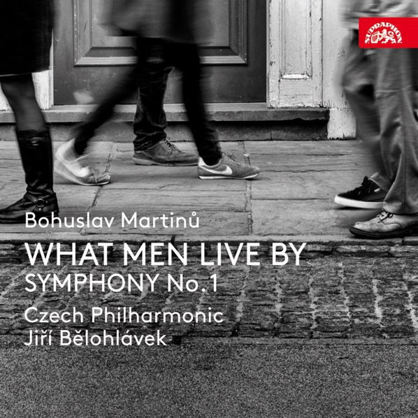 Česká filharmonie, Bělohlávek Jiří: Martinů: What Men Live By, Symfonie č. 1-99925423322