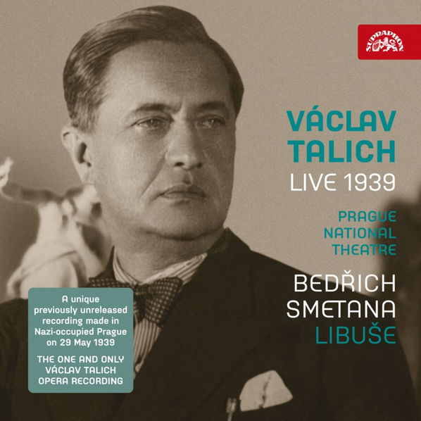 Česká filharmonie, Sbor a orchestr Národního divadla, V. Talich: Smetana: Libuše (Live 1939)-99925427924