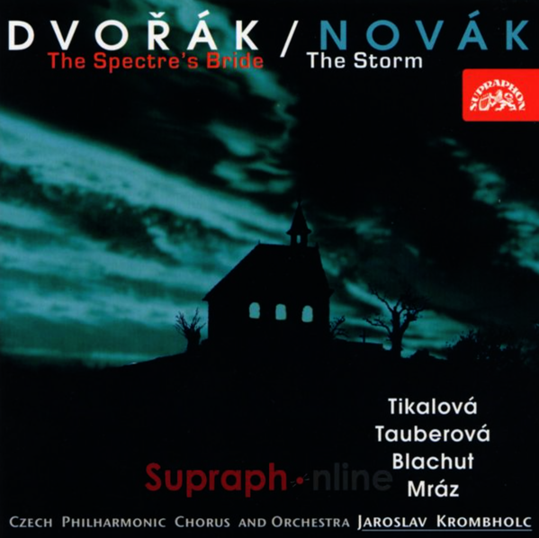 Český pěvecký sbor, Česká filharmonie, Krombholc: Dvořák: Spectre's Bride, Novák: Storm-99925357429