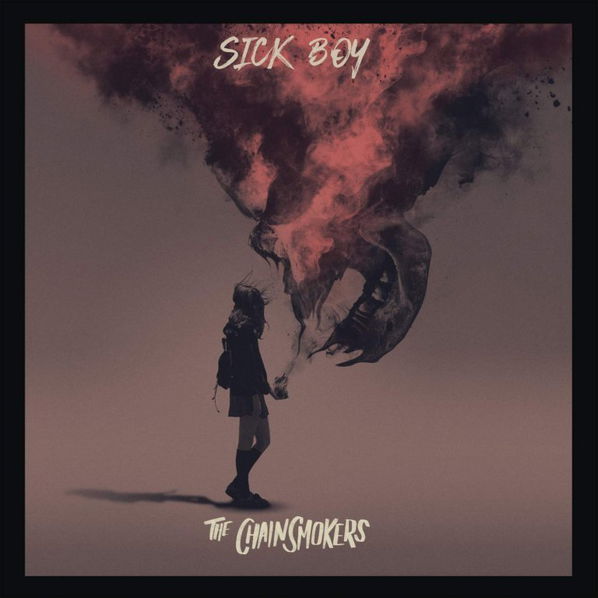 Chainsmokers: Sick Boy-190759301623