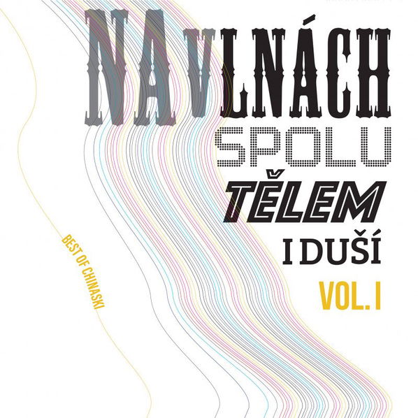 Chinaski: Na vlnách spolu tělem i duší Vol.I-602445218974