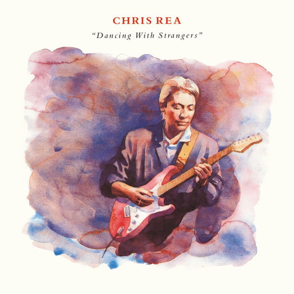 Chris Rea: Dancing With Strangers-190295492229