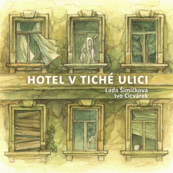 Cicvárek Ivo & Lada Šimíčková: Hotel v tiché ulici-8595026651326