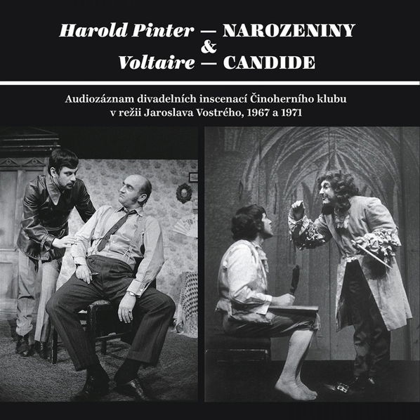 Činoherní klub: Pinter: Narozeniny - Voltaire: Candide-8594042901996