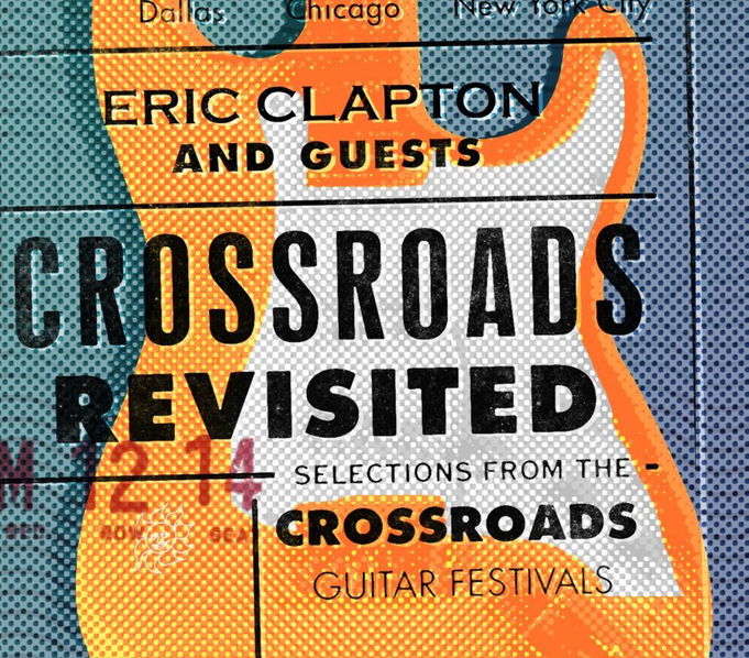 Clapton Eric: Crossroads Revisited - Selections From The Crossroads Guitar Festivals-81227950675