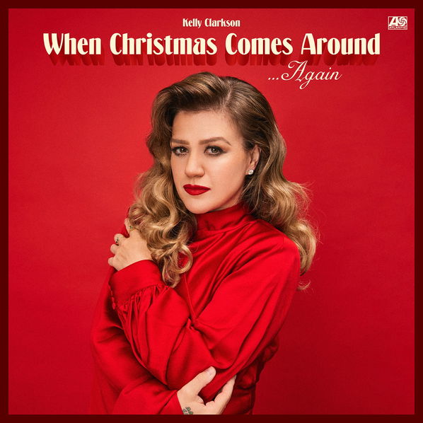 Clarkson Kelly: When Christmas Comes Around ...Again-75678602870