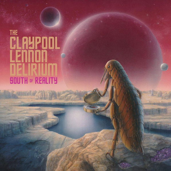 Claypool Lennon Delirium: South Of Reality-5400863004378