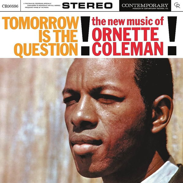 Coleman Ornette: Tomorrow Is The Question!: New Music Of Ornette Coleman-888072474550