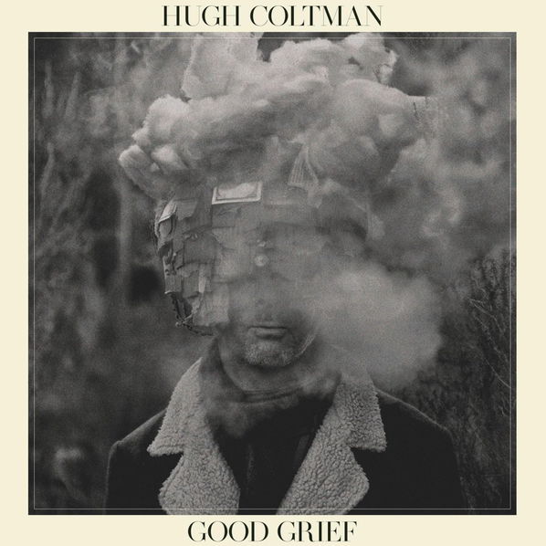 Coltman Hugh: Good Grief-198028162326