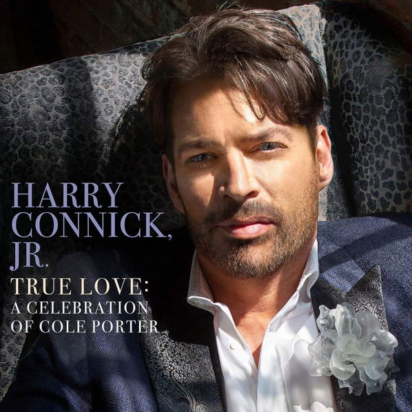 Connick Harry Jr.: True Love: A Celebration Of Cole Porter-602577992148