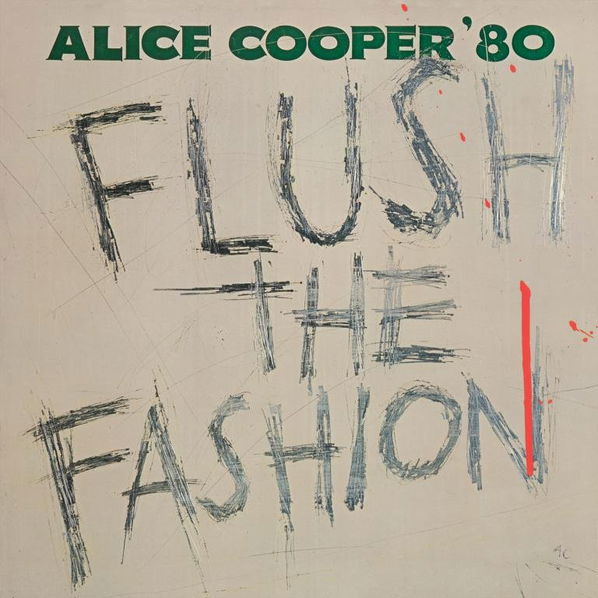 Cooper Alice: Flush The Fashion-603497860753