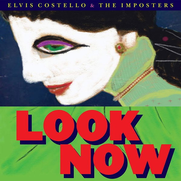 Costello Elvis & The Imposters: Look Now-888072062665