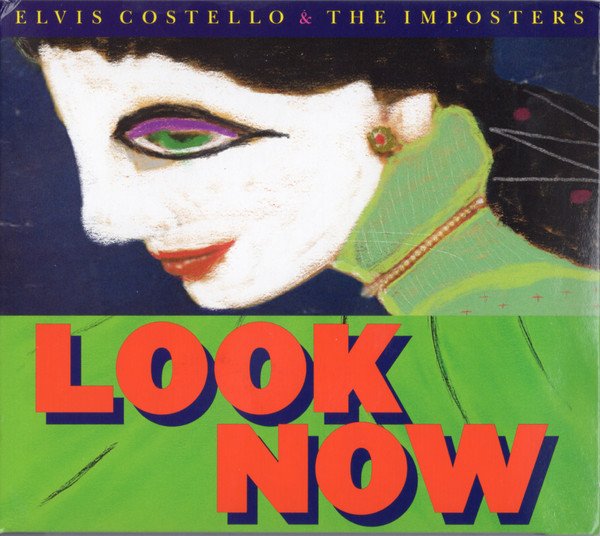 Costello Elvis & The Imposters: Look Now-888072068223