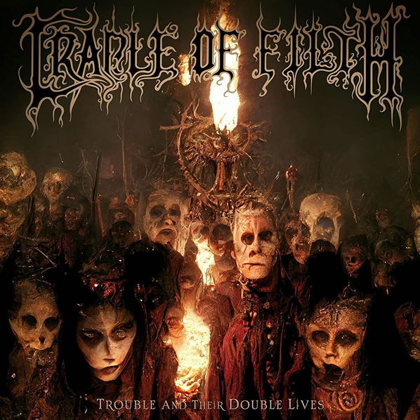 Cradle Of Filth: Trouble And Their Double Lives-840588176212