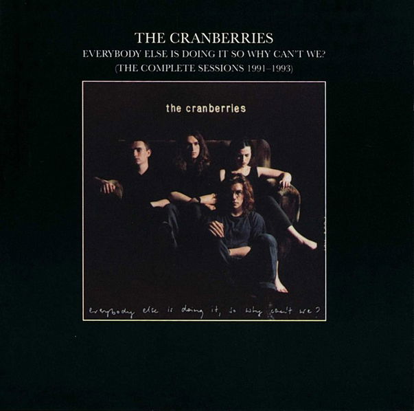 Cranberries: Everybody Else Is Doing It, So Why Can't We?: The Complete Sessions 1991-1993-602567690450