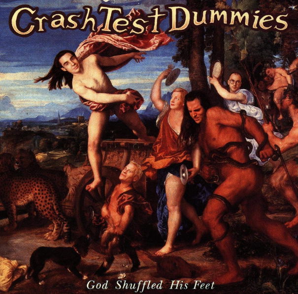 Crash Test Dummies: God Shuffled His Feet-190758899114