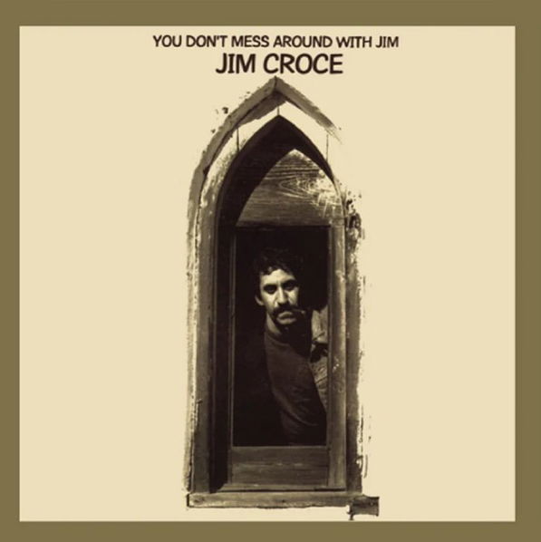 Croce Jim: You Don't Mess Around With Jim (50th Anniversary Edition)-4050538792010