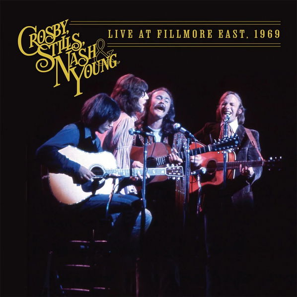 Crosby, Stills, Nash & Young: Live At Fillmore East 1969-603497839612