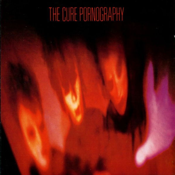 Cure: Pornography-602547875471