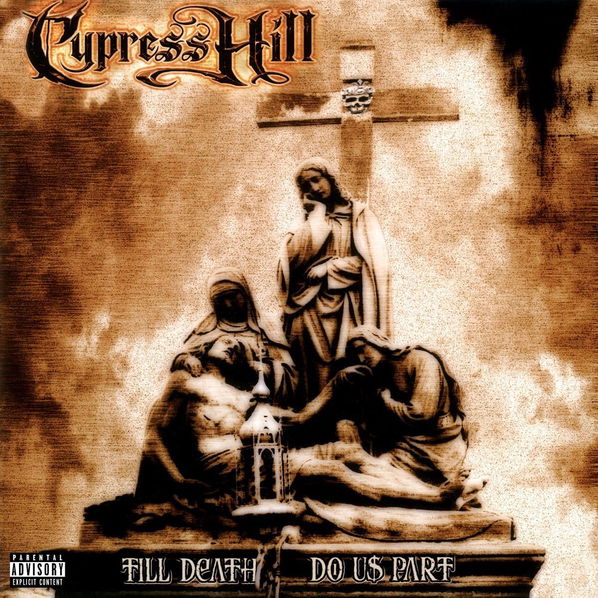 Cypres Hill: Till Death Do Us Part-8719262001916