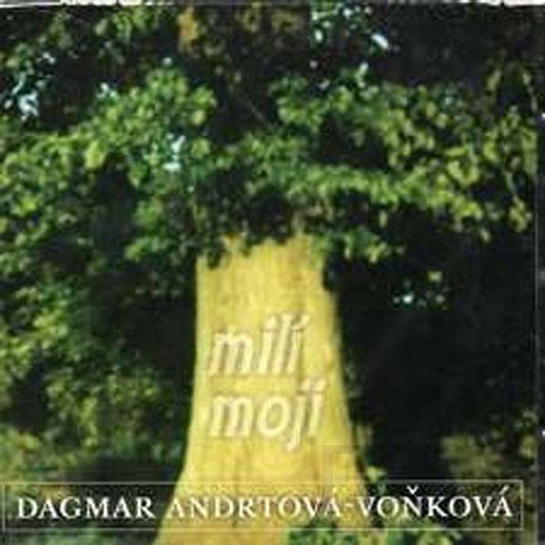 Dagmar Andrtová-Voňková: Milí moji-8595026621121