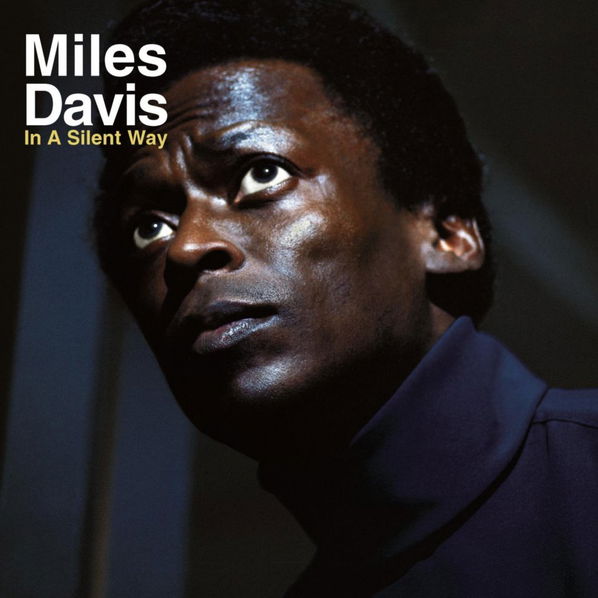 Davis Miles: In a Silent Way (50th Anniversary Edition)-190759506516