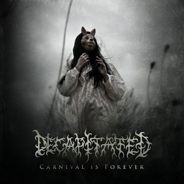 Decapitated: Carnival Is Forever-727361272425