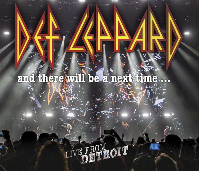 Def Leppard: And There Will Be A Next Time ... (Live In Detroit)-5051300207823