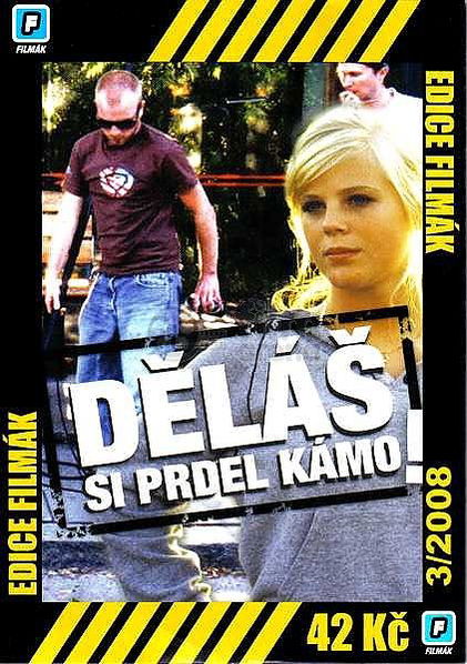 Děláš si prdel kámo!-