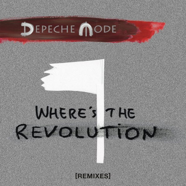 Depeche Mode: Where's the Revolution (Remixes)-889854200220