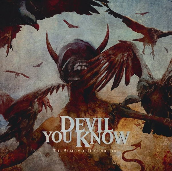 Devil You Know: Beauty Of Destruction-727361322106