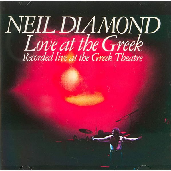 Diamond Neil: Love at the Greek (Live At The Greek Theatre 1976)-602508821776