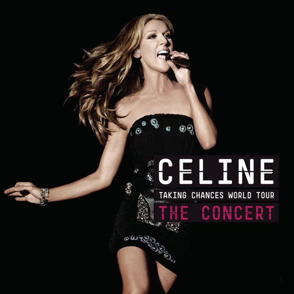 Dion Céline: Taking Chances World Tour / The Concert-886976899691