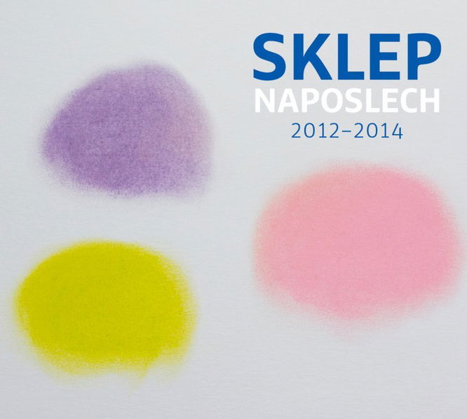 Divadlo Sklep: Sklep Naposlech 2012-2014-190295757113