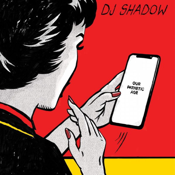 DJ Shadow: Our Pathetic Age-812814023881