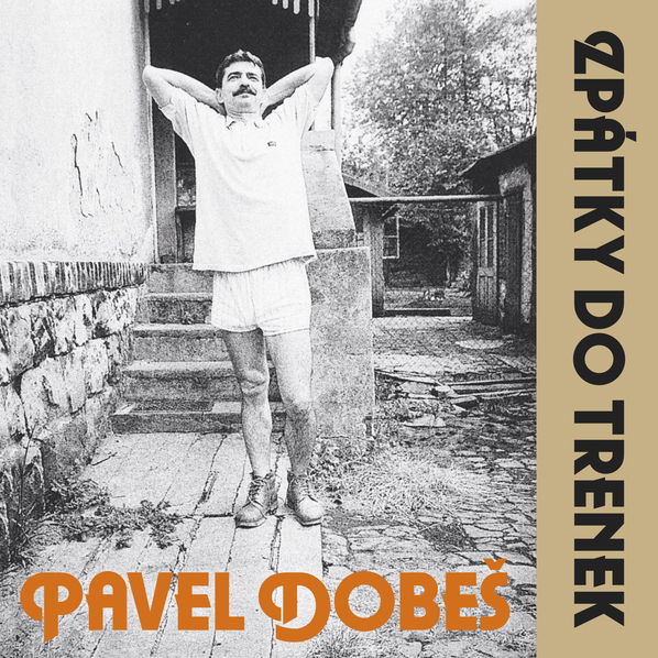 Dobeš Pavel: Zpátky do trenek (30th Anniversary edition remaster)-5054197167737