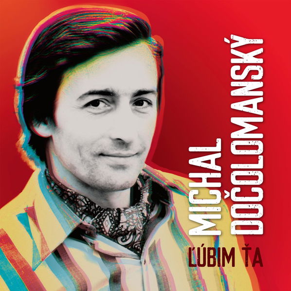 Dočolomanský Michal: Lúbim Ťa-8584019293414