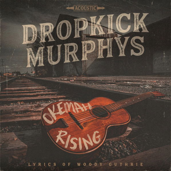 Dropkick Murphys: Okemah Rising-5400863122683