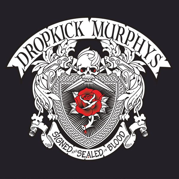 Dropkick Murphys: Signed And Sealed In Blood-602537241828