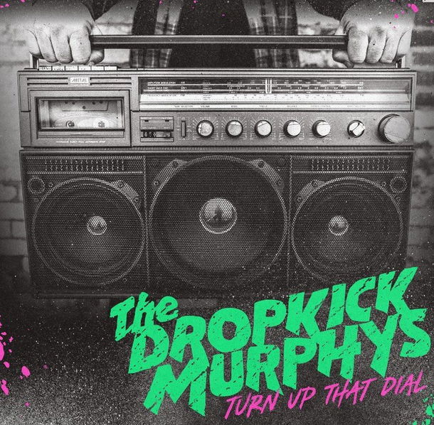 Dropkick Murphys: Turn Up The Dial-5400863049133