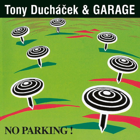 Ducháček Tony & Garage: No Parking (30th Anniversary Remaster)-5054197877766