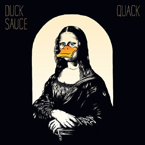 Duck Sauce: Quack-5060281618191