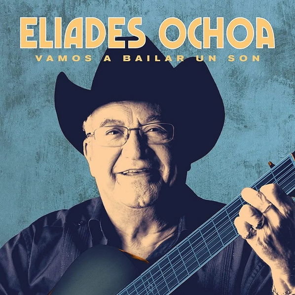 Eliades Ochoa: Vamos A Bailar Un Son-4050538825688