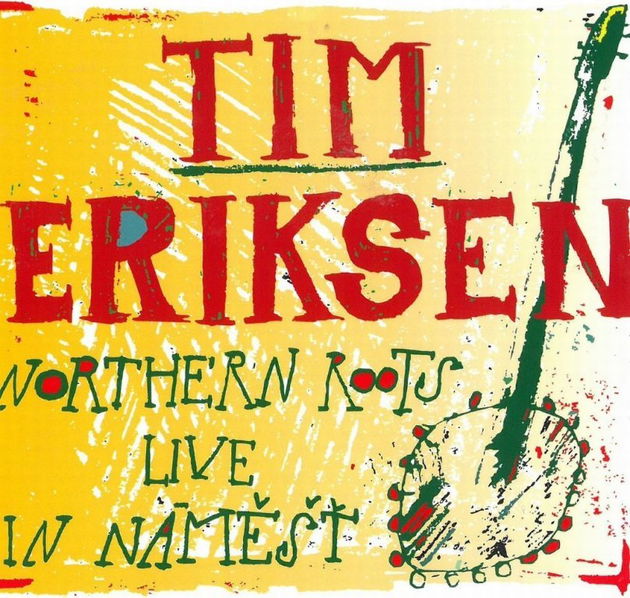 Eriksen Tim: Nothern Roots Live In Náměšť-8595026645127