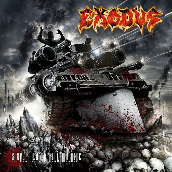 Exodus: Shovel Headed Kill Machine-727361596910