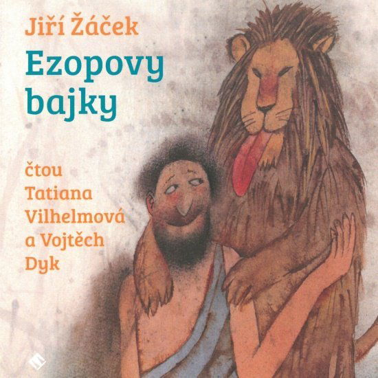 Ezopovy bajky (Jiří Žáček - Vojtěch Dyk, Tatiana Vilhelmová)-8594072272868